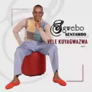 Sgwebo Sentambo - Insizwa Zangakithi (feat. Shembe Kamayekisa)